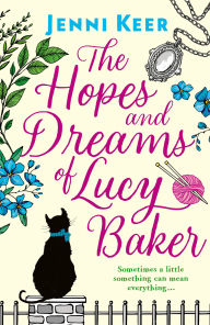 Title: The Hopes and Dreams of Lucy Baker, Author: Jenni Keer