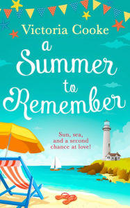 Title: A Summer to Remember, Author: Victoria Cooke