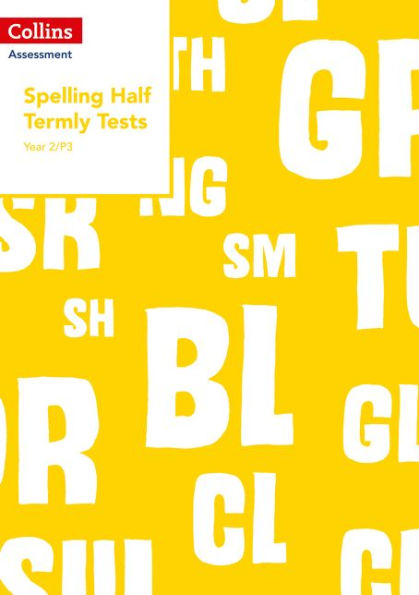 Year 2/P3 Spelling Half Termly Tests