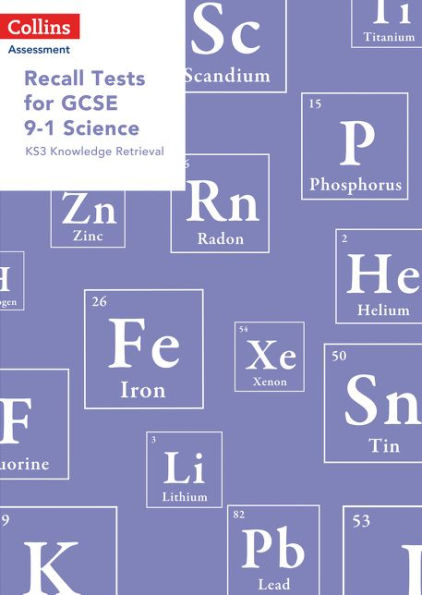 Recall Tests for GCSE 9-1 Science: KS3 Knowledge Retrieval