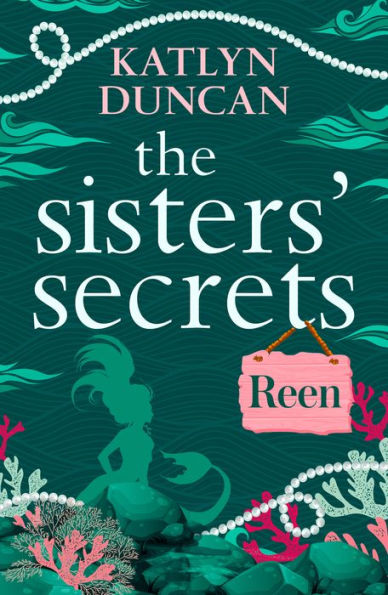 The Sisters' Secrets: Reen: A heartfelt magical story of family and love (The Sisters' Secrets, Book 2)