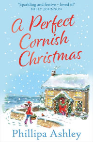 Title: A Perfect Cornish Christmas, Author: Phillipa Ashley