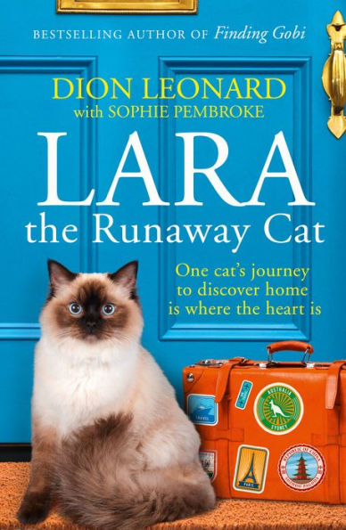 Lara the Runaway Cat: One cat's journey to discover home is where heart