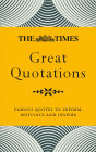 The Times Great Quotations: Famous quotes to inform, motivate and inspire