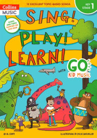 Title: Sing! Play! Learn! with Go Kid Music - Key Stage 1, Author: Collins UK