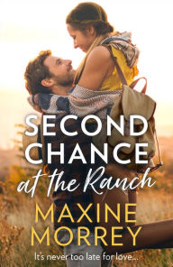 Title: Second Chance At The Ranch, Author: Maxine Morrey