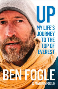Title: Up: My Life's Journey to the Top of Everest, Author: Ben Fogle