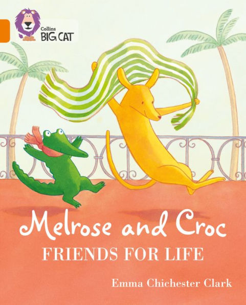 Melrose and Croc Friends for Life: Band 06/Orange