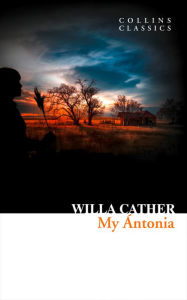 Title: My Ántonia (Collins Classics), Author: Willa Cather