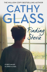 Title: Finding Stevie: A dark secret. A child in crisis., Author: Cathy Glass