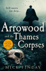 Arrowood and the Thames Corpses (An Arrowood Mystery, Book 3)