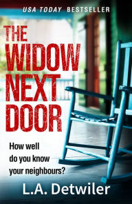 Title: The Widow Next Door, Author: L.A. Detwiler