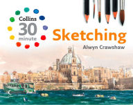 Title: Sketching (Collins 30-Minute Painting), Author: Alwyn Crawshaw