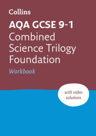 Title: AQA GCSE 9-1 Combined Science Foundation Workbook: Ideal for home learning, 2022 and 2023 exams, Author: David Cockburn