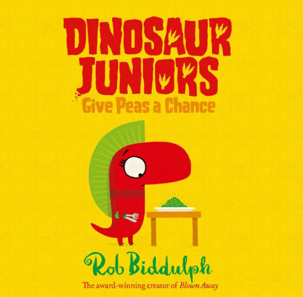 Give Peas a Chance (Dinosaur Juniors, Book 2)