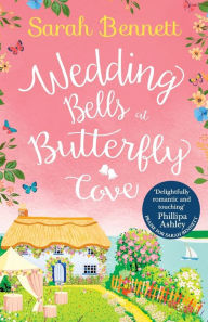 Title: Wedding Bells at Butterfly Cove (Butterfly Cove, Book 2), Author: Sarah Bennett