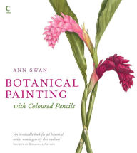 Title: Botanical Painting with Coloured Pencils, Author: Ann Swan