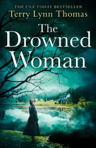 Title: The Drowned Woman (The Sarah Bennett Mysteries, Book 3), Author: Terry Lynn Thomas