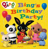 Title: Bing's Birthday Party! (Bing), Author: HarperCollinsChildren'sBooks