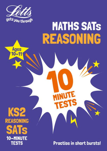 Letts KS2 SATs Success - KS2 Maths Reasoning SATs 10-Minute Tests: For the 2019 Tests