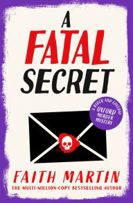 Title: A Fatal Secret (Ryder and Loveday, Book 4), Author: Faith Martin