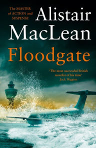Title: Floodgate, Author: Alistair MacLean