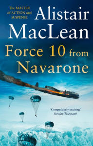 Title: Force 10 from Navarone, Author: Alistair MacLean