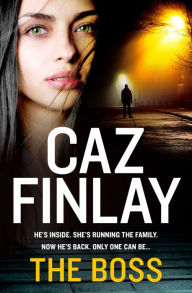 Title: The Boss (Bad Blood, Book 1), Author: Caz Finlay