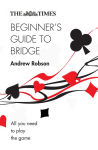 Alternative view 1 of The Times Beginner's Guide to Bridge