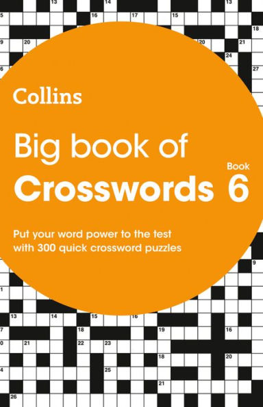 Big Book of Crosswords Book 6: 300 Quick Crossword Puzzles