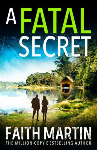 Title: A Fatal Secret (Ryder and Loveday, Book 4), Author: Faith Martin