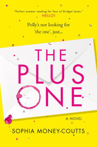 Title: The Plus One, Author: Sophia Money-Coutts
