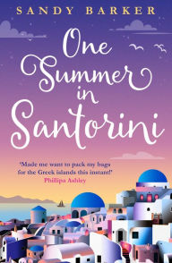 Title: One Summer in Santorini (The Holiday Romance, Book 1), Author: Sandy Barker