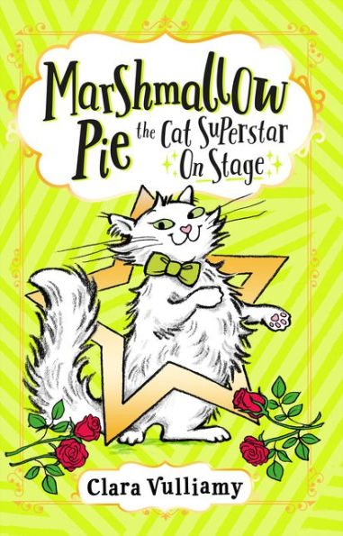 Marshmallow Pie The Cat Superstar On Stage (Marshmallow Pie the Cat Superstar, Book 4)