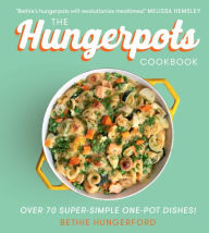 Title: The Hungerpots Cookbook: Over 70 super-simple one-pot dishes!, Author: Bethie Hungerford