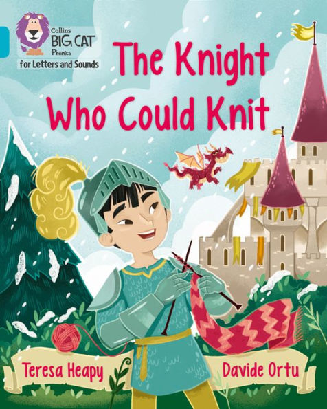 The Knight Who Could Knit: Band 7/Turquoise