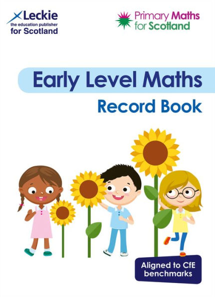 Primary Maths for Scotland - Primary Maths for Scotland Early Level Record Book: For Curriculum for Excellence Primary Maths