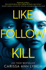 Like, Follow, Kill