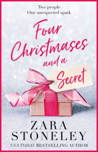 Free e books downloadable Four Christmases and a Secret by Zara Stoneley 9780008363161