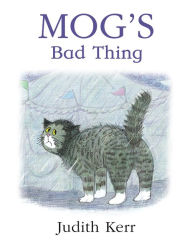 Title: Mog's Bad Thing, Author: Judith Kerr
