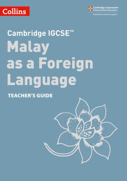 Cambridge IGCSET Malay as a Foreign Language Teacher's Guide