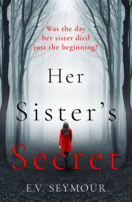 Title: Her Sister's Secret, Author: E. V. Seymour