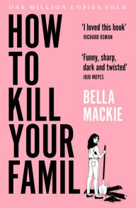 Search and download ebooks for free How to Kill Your Family English version 9780008365929 DJVU