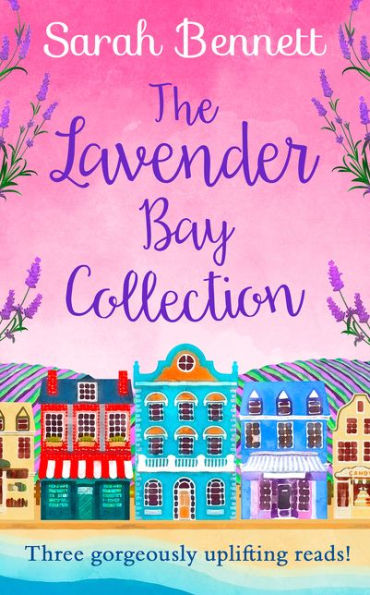 The Lavender Bay Collection: including Spring at Lavender Bay, Summer at Lavender Bay and Snowflakes at Lavender Bay