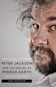 Jungle book 2 download Anything You Can Imagine: Peter Jackson and the Making of Middle-earth iBook ePub RTF by Ian Nathan, Andy Serkis