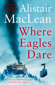 Mobiles books free download Where Eagles Dare by Alistair MacLean