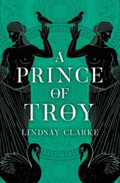 A Prince of Troy (The Troy Quartet, Book 1)