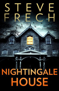 Title: Nightingale House, Author: Steve Frech