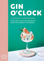 Gin O'clock: A Year of Ginspiration