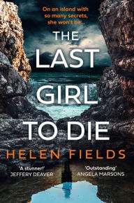 Best books download The Last Girl to Die (English literature) by Helen Fields, Helen Fields